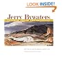 Jerry Bywaters, Interpreter of the Southwest (Joe and Betty Moore Texas Art Series)