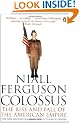 Colossus: The Rise and Fall of the American Empire