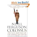 Colossus: The Rise and Fall of the American Empire