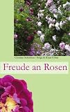 Produkt-Bild: Freude an Rosen: Wer m&ouml;chte die nicht haben