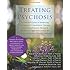 Treating Psychosis: A Clinician's Guide to Integrating Acceptance and Commitment Therapy, Compassion-Focused Therapy, and Mindfulness Approaches within the Cognitive Behavioral Therapy Tradition