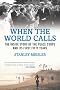 When the World Calls: The Inside Story of the Peace Corps and Its First Fifty Years