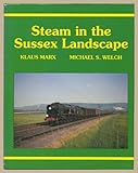 Steam in the Sussex landscape