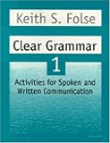 Clear Grammar 1: Activities for Spoken and Written Communication (Student Book)