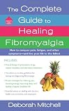 The Complete Guide to Healing Fibromyalgia (Healthy Home Library)
