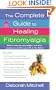 The Complete Guide to Healing Fibromyalgia