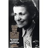 From Nazi Test Pilot to Hitler's Bunker