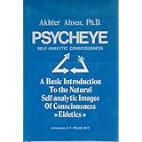 psycheye self analytic consciousness a basic introduction to the natural self analytic images of co of consciousness