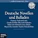 Deutsche Novellen - Klassiker to go: Tuch und Locke / Der Schmied seines Gl�cks / Das Amulett / Holunderbl�te / Klassische Balladen. 6 CDs