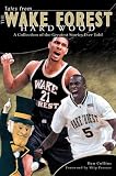 Tales from the Wake Forest Hardwood Tales from the Wake Forest Hardwood
