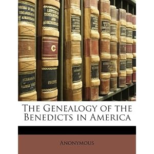 The Genealogy of the Benedicts in America by Anonymous