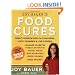 Joy Bauer's Food Cures: Treat Common Health Concerns, Look Younger & Live Longer
