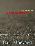 Dani Bennoni: Long May He Live