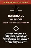 Baseball Wisdom: What the Game Teaches Us