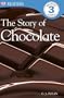 The Story of Chocolate (DK Readers Level 3)