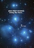 Jedi Prep School: Living the Force