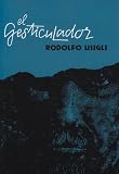 El Gesticulador: Pieza Para Demagogos En Tres Actos (Spanish Edition)