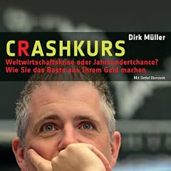 Crashkurs - Weltwirtschaftskrise oder Jahrhundertchance?