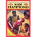 The Weird Detective Adventures of Wade Hammond