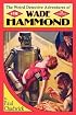The Weird Detective Adventures of Wade Hammond