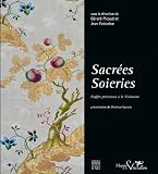 Sacr�es soieries : Etoffes pr�cieuses � la Visitation