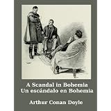 A Sherlock Holmes Adventure: A Scandal in Bohemia Una aventura de Sherlock Holmes: un escndalo en Bohemia English-Spanish Parallel Text