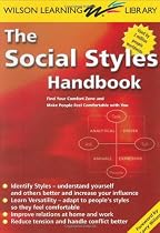 The Social Styles Handbook: Find Your Comfort Zone and Make People Feel Comfortable with You