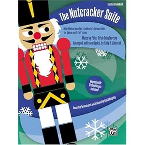 The Nutcracker Suite (A Mini-Musical based on Tchaikovsky