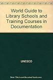 World guide to library schools and training courses in documentation