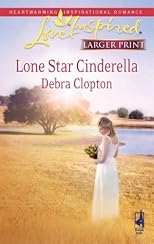 Lone Star Cinderella (Mule Hollow Matchmakers, Book 11) Lgr edition by Clopton, Debra published by Steeple Hill (2009) [Mass Market Paperback]