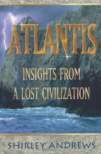 Atlantis: Insights from a Lost Civilization [Paperback] [2002] (Author) Shirley Andrews