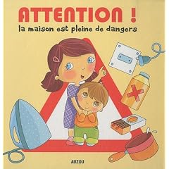 Attention ! La maison est pleine de dangers