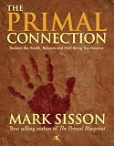  : The Primal Connection: Reclaim Your Health, Balance and Well-being You Deserve