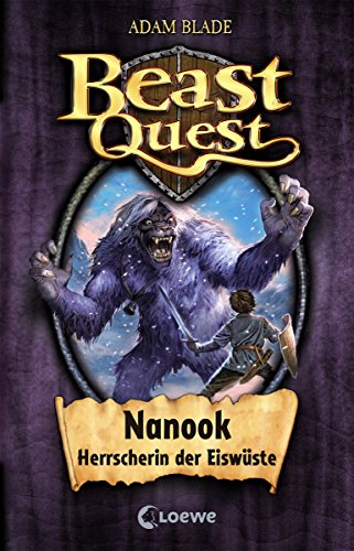Beast Quest 5 - Nanook, Herrscherin der Eiswüste (German Edition)
