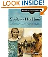 Shadow of His Hand: A Story Based on the Life of Holocaust Survivor Anita Dittman (Daughters of the Faith Series)
