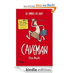 Caveman: Das Buch: Du sammeln, ich jagen!
