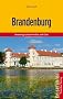 Brandenburg: Unterwegs zwischen Elbe und Oder