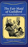 The fair maid of Guildford and other Surrey tales