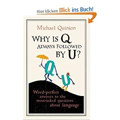 Why is Q Always Followed by U?: Word-Perfect Answers to the Most-Asked Questions About Language