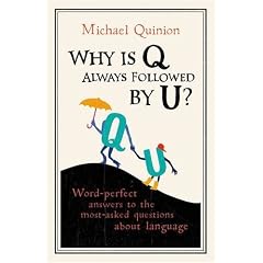 Why is Q Always Followed by U?: Word-Perfect Answers to the Most-Asked Questions About Language