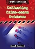 Collecting crime-scene evidence