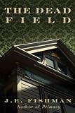 The Dead Field: A Short Story The Dead Field: A Short Story