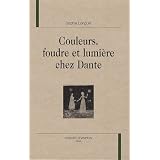 Couleurs, foudre et lumi�re chez Dantepar Sophie Longuet