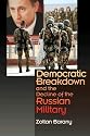 Democratic Breakdown and the Decline of the Russian Military