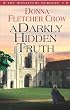 A Darkly Hidden Truth: Book Two: The Monastery Murders Series