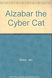 Alzabar the cyber cat : a narrative poem