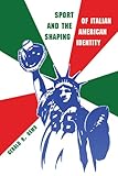 Sport and the shaping of Italian-American identity