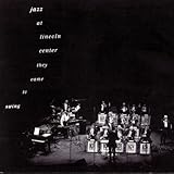 Jazz at Lincoln Center: They Came to Swing