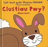 Clustiau pwy? = Whose ears?