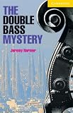 The Double Bass Mystery Level 2 Book with Audio CD Pack (Cambridge English Readers)
